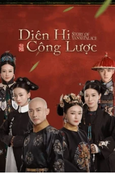 Diên Hy Công Lược (Story of Yanxi Palace)