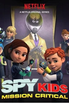 Điệp viên nhí: Nhiệm vụ tối mật (Phần 1) (Spy Kids: Mission Critical (Season 1))