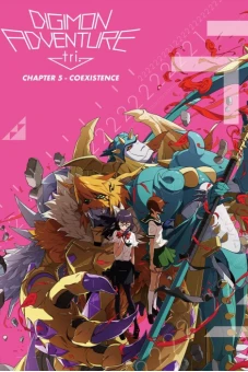 Digimon Adventure Tri. - Chương 5: Cộng Sinh (Digimon Adventure tri. 5: Kyousei Digimon Adventure Tri. - Chapter 5: Coexistence)