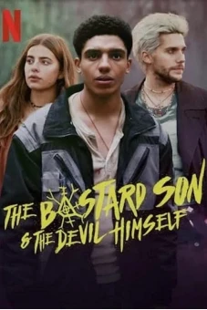 Đứa con hoang và ác quỷ (The Bastard Son & The Devil Himself)