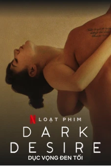 Dục vọng đen tối (Phần 2) (Dark Desire (Season 2))