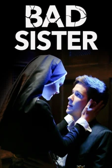 Gái Hư Phá Đám Cưới (Bad Sister)