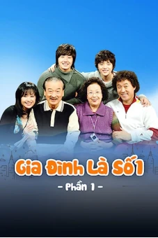 Gia Đình Là Số 1 (Phần 1) (High Kick 1)