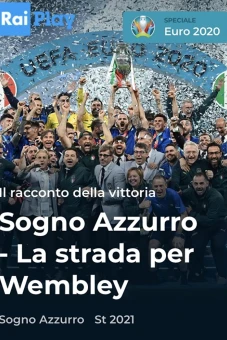 Giấc mơ thiên thanh: Đường đến Wembley (Azzurri - Road to Wembley)