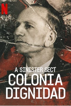 Giáo phái hiểm ác: Colonia Dignidad (A Sinister Sect: Colonia Dignidad)