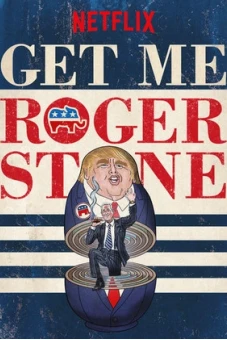 Gọi cho tôi Roger Stone (Get Me Roger Stone)