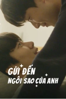 Gửi Đến Ngôi Sao Của Anh (Drama) (To My Star)
