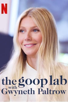 Gwyneth Paltrow: Lối sống goop (the goop lab with Gwyneth Paltrow)