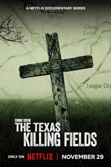 Hiện trường vụ án: Cánh đồng chết ở Texas (Crime Scene: The Texas Killing Fields)