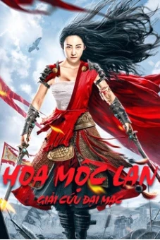 Hoa Mộc Lan: Giải Cứu Đại Mạc (Mulan Legend)