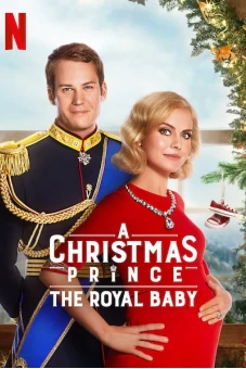 Hoàng tử Giáng Sinh: Em bé hoàng gia (A Christmas Prince: The Royal Baby)