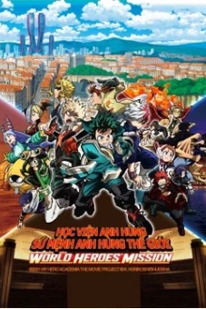 Học Viện Anh Hùng: Sứ Mệnh Anh Hùng Thế Giới (My Hero Academia the Movie 3)