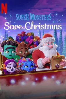 Hội Quái Siêu Cấp: Giải cứu Giáng Sinh (Super Monsters Save Christmas)