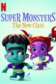 Hội Quái Siêu Cấp: Lớp học mới (Super Monsters: The New Class)