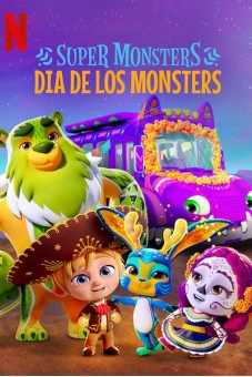 Hội Quái Siêu Cấp: Ngày hội quái vật (Super Monsters: Dia de los Monsters)