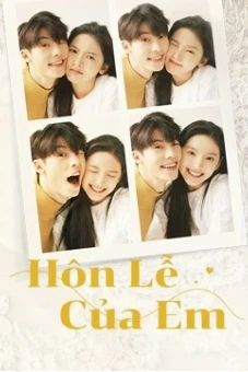 Hôn Lễ Của Em (My Love)