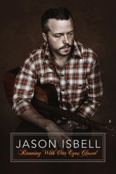 Hộp Nhạc Jason Isbell: Nhắm Mắt Mà Chạy (Jason Isbell: Running With Our Eyes Closed)