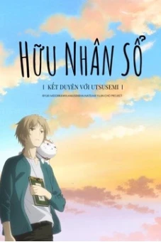 Hữu Nhân Sổ: Kết Duyên Với Utsusemi (Natsume Yujin-cho the Movie: Ephemeral Bond)