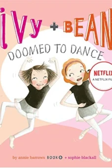Ivy + Bean: Nhảy chẳng ngừng (Ivy + Bean: Doomed to Dance)