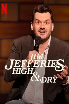 Jim Jefferies: Phê và không say (Jim Jefferies: High & Dry)
