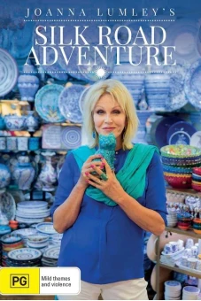 Joanna Lumley khám phá Con đường tơ lụa (Joanna Lumley's Silk Road Adventure)
