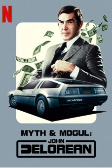 John DeLorean: Thăng trầm cùng xe hơi (Myth & Mogul: John DeLorean)
