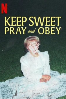 Keep Sweet: Cầu nguyện và nghe lời (Keep Sweet: Pray and Obey)