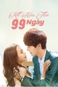 Kết Hôn Thử 99 Ngày (Love Together)