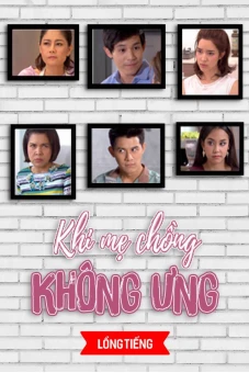 Khi Mẹ Chồng Không Ưng (Mom Doesn't Like)