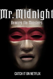 Kinh hoàng lúc nửa đêm: Coi chừng quái vật (Mr. Midnight: Beware The Monsters)