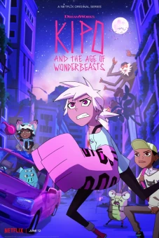 Kipo và Kỷ Nguyên Kỳ Thú (Phần 1) (Kipo and the Age of Wonderbeasts (Season 1))