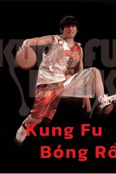 Kung Fu Bóng Rổ (Kung Fu Dunk)