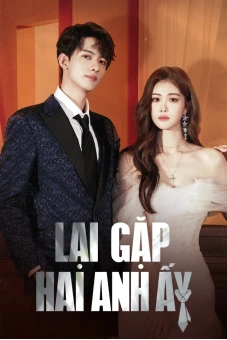 Lại Gặp Hai Anh Ấy (Meet With Two Souls)