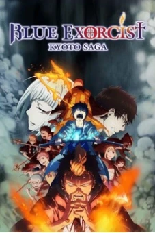 Lam Hỏa Diệt Quỷ - Bất Tịnh Vương Kyoto (Blue Exorcist -Kyoto Saga-)