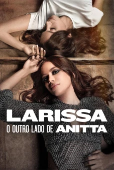 Larissa: Bộ Mặt Khác Của Anitta (Larissa: The Other Side of Anitta)