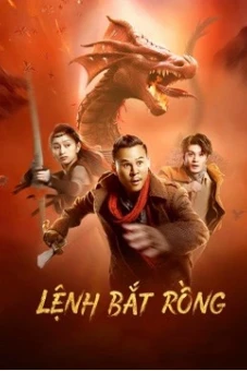 Lệnh Bắt Rồng (Catch the dragon)