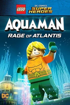 Liên Minh Công Lý: Người Cá - Cơn Thịnh Nộ Dưới Đại Dương (LEGO DC Super Heroes - Aquaman: Rage Of Atlantis)