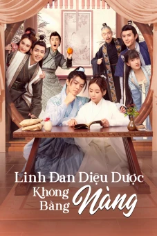 Linh Đan Diệu Dược Không Bằng Nàng (Beyond Prescriptions)