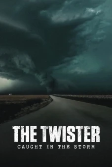 Lốc Xoáy: Kẹt Trong Tâm Bão (The Twister: Caught in the Storm)