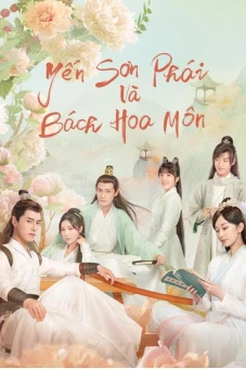 Yến Sơn Phái Và Bách Hoa Môn (Love Young Forever)
