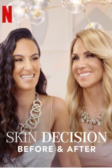 Lựa chọn lột xác: Trước và sau (Skin Decision: Before and After)