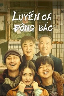 Luyến Ca Đông Bắc (The Northeastern Bro)