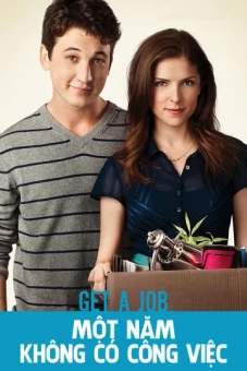 Một Năm Không Có Công Việc (Get A Job)