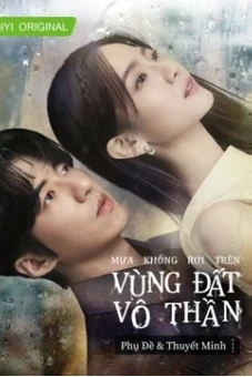 Mưa Không Rơi Trên Vùng Đất Vô Thần (Rainless Love in a Godless Land)