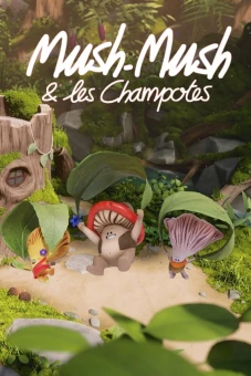 Mush Mush Và Đội Nấm Tài Năng (Mush-Mush & the Mushables)