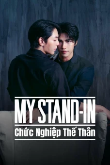 MY STAND-IN: Chức Nghiệp Thế Thân (My Stand-In)