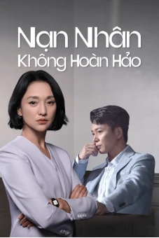 Nạn Nhân Không Hoàn Hảo (Imperfect Victim)