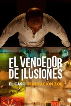 Người Bán Ảo Tưởng: Vụ Lừa Đảo Thế Hệ Zoe (Illusions for Sale: The Rise and Fall of Generation Zoe)