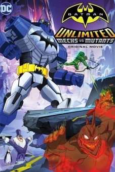 Người Dơi: Trận Chiến Những Kẻ Khổng Lồ (Batman Unlimited: Mechs vs. Mutants)