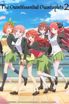 Nhà Có Năm Nàng Dâu (5-toubun no Hanayome ∬, The Quintessential Quintuplets: Season 2)